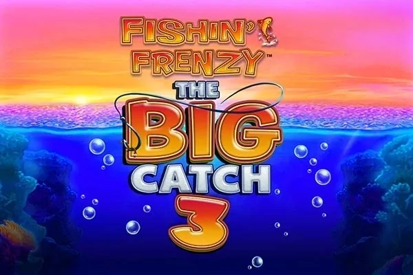 Fishin' Frenzy The Big Catch 3